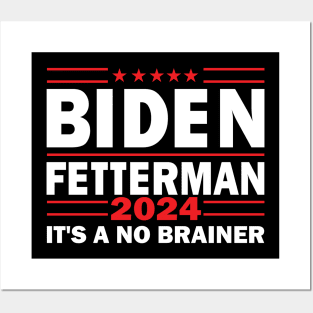 Biden Fetterman 2024 It's A No Brainer Political Humor Posters and Art